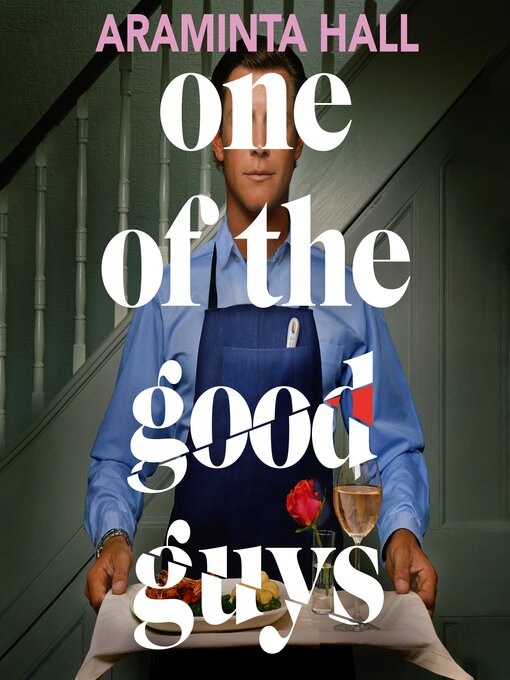 Title details for One of the Good Guys by Araminta Hall - Available